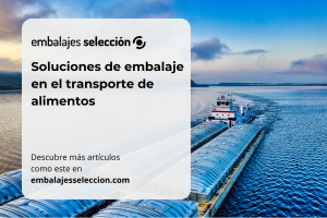 embalaje en el transporte de alimentos