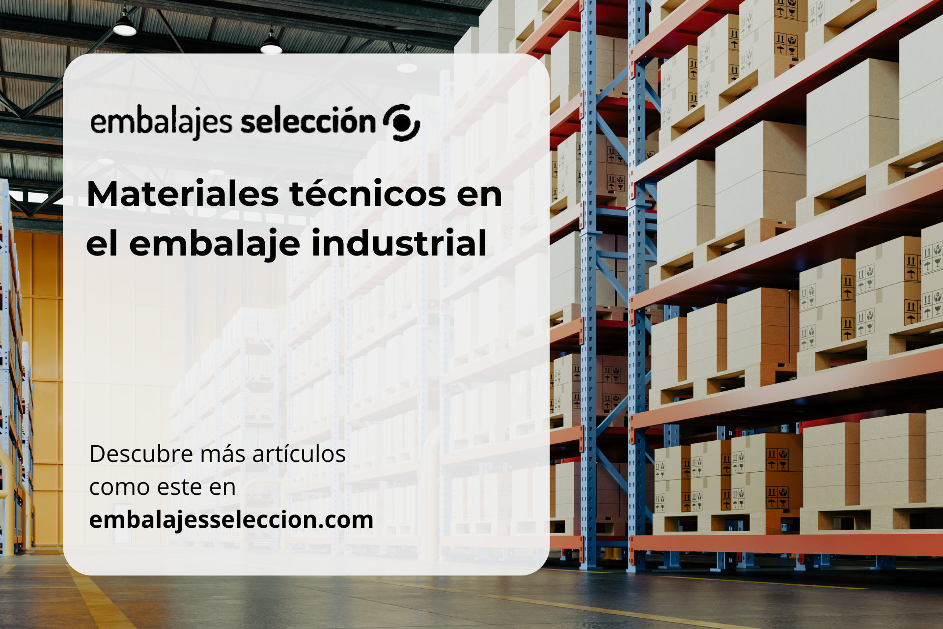 materiales técnicos en el embalaje industrial